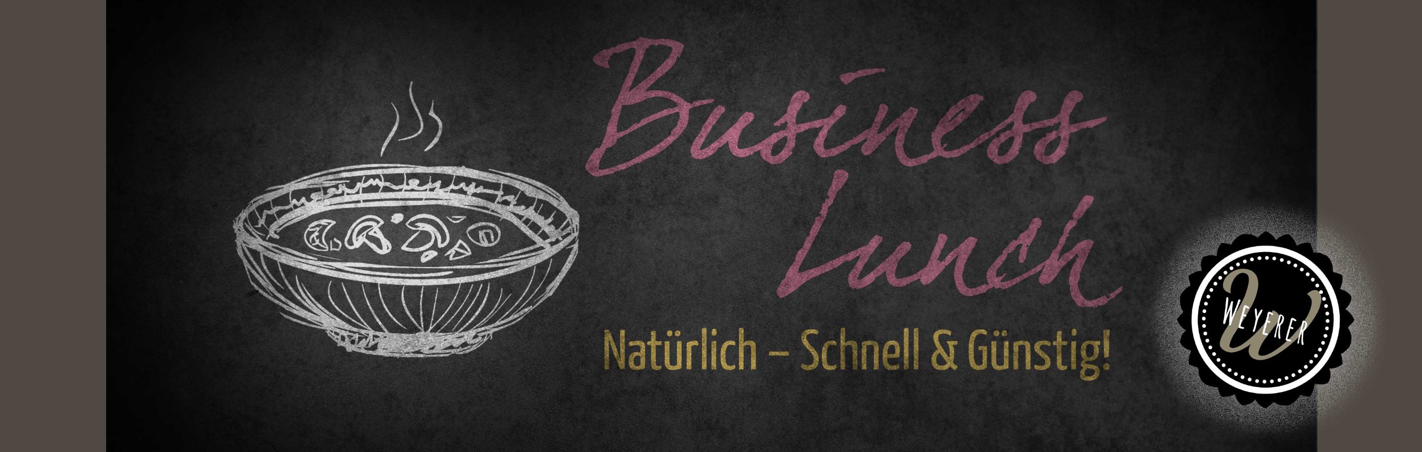 WEYERER_Business Lunch Natürlich Schnell und Günstig